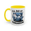 Humor Mug - I'll Do It Tomorrow