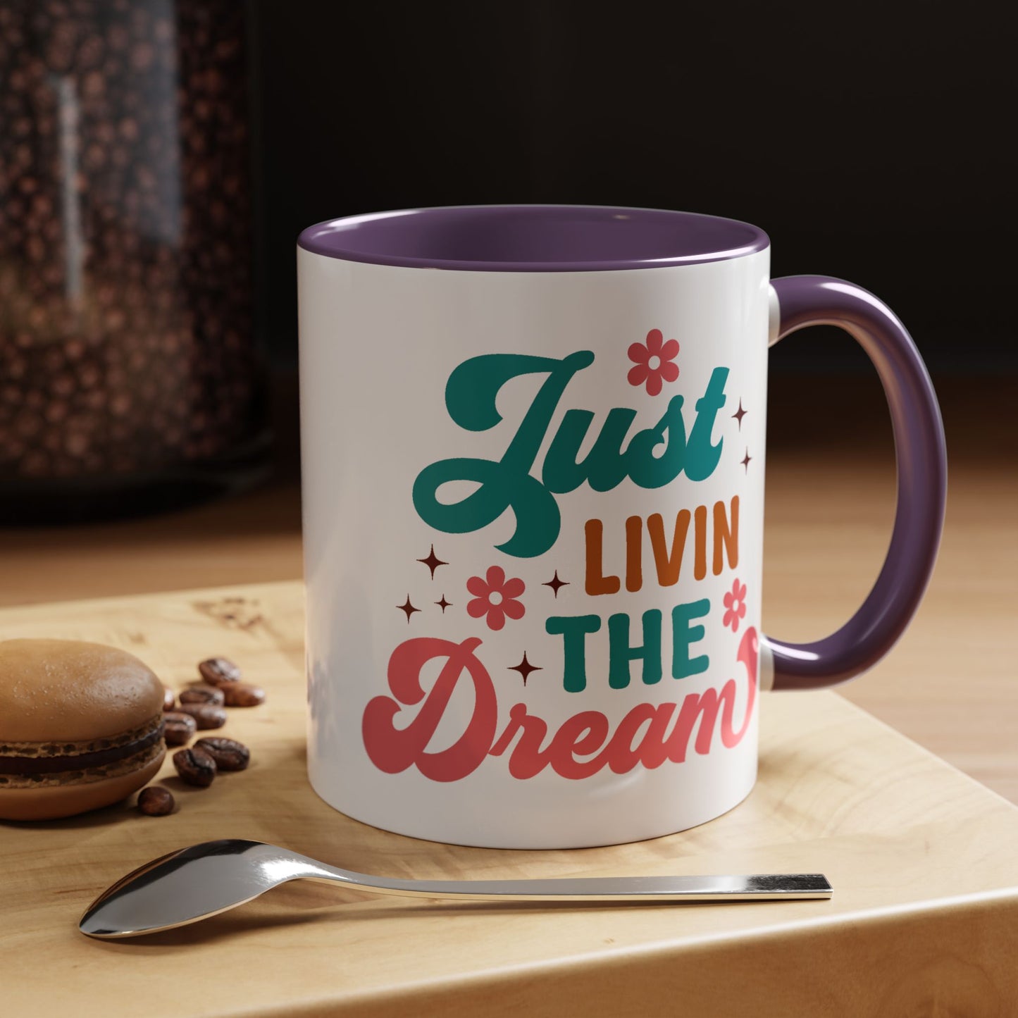Motivational Mug - Just Livin' The Dream