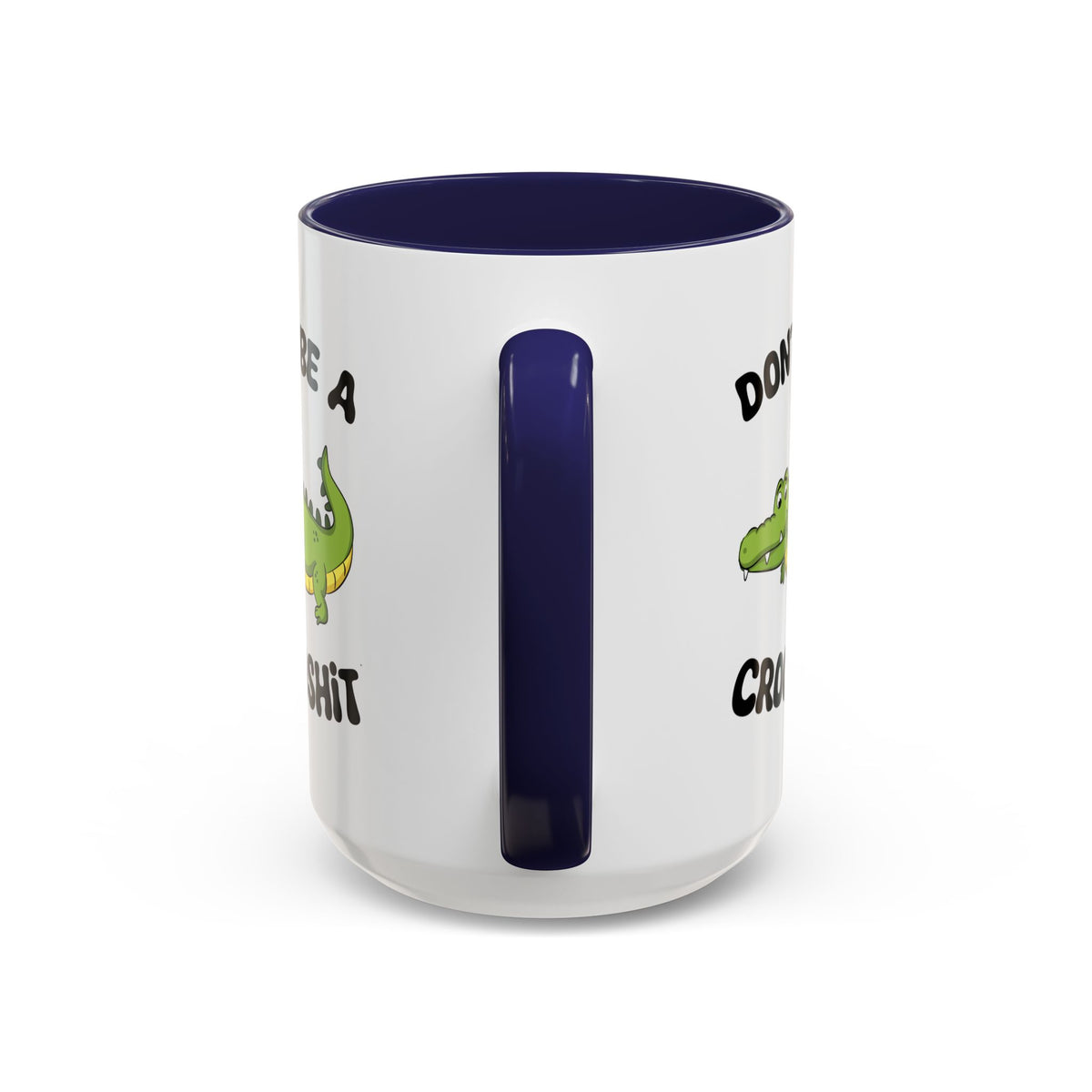 Adult Mug - Don't Be A Crocoshit