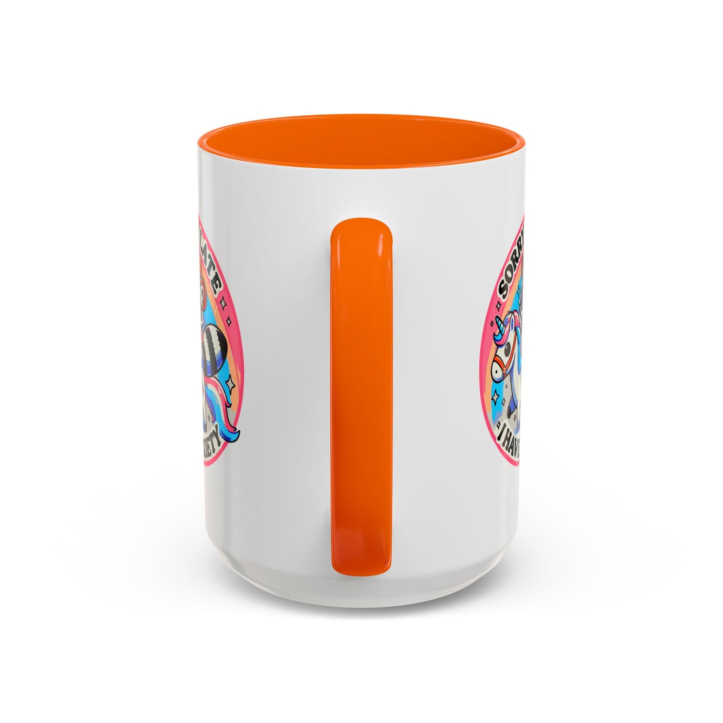 Humor Mug - Sorry I'm Late I Have Anxiety