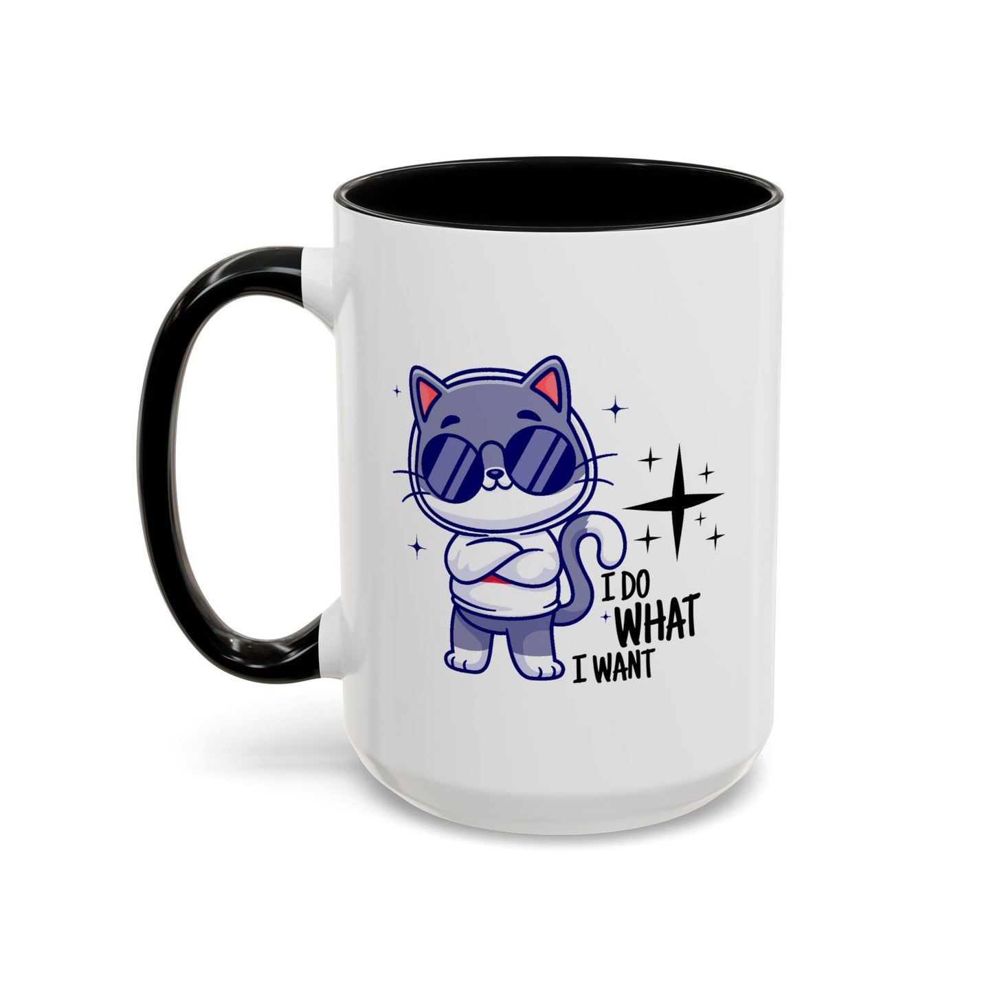Humor Mug - I Do What I Want