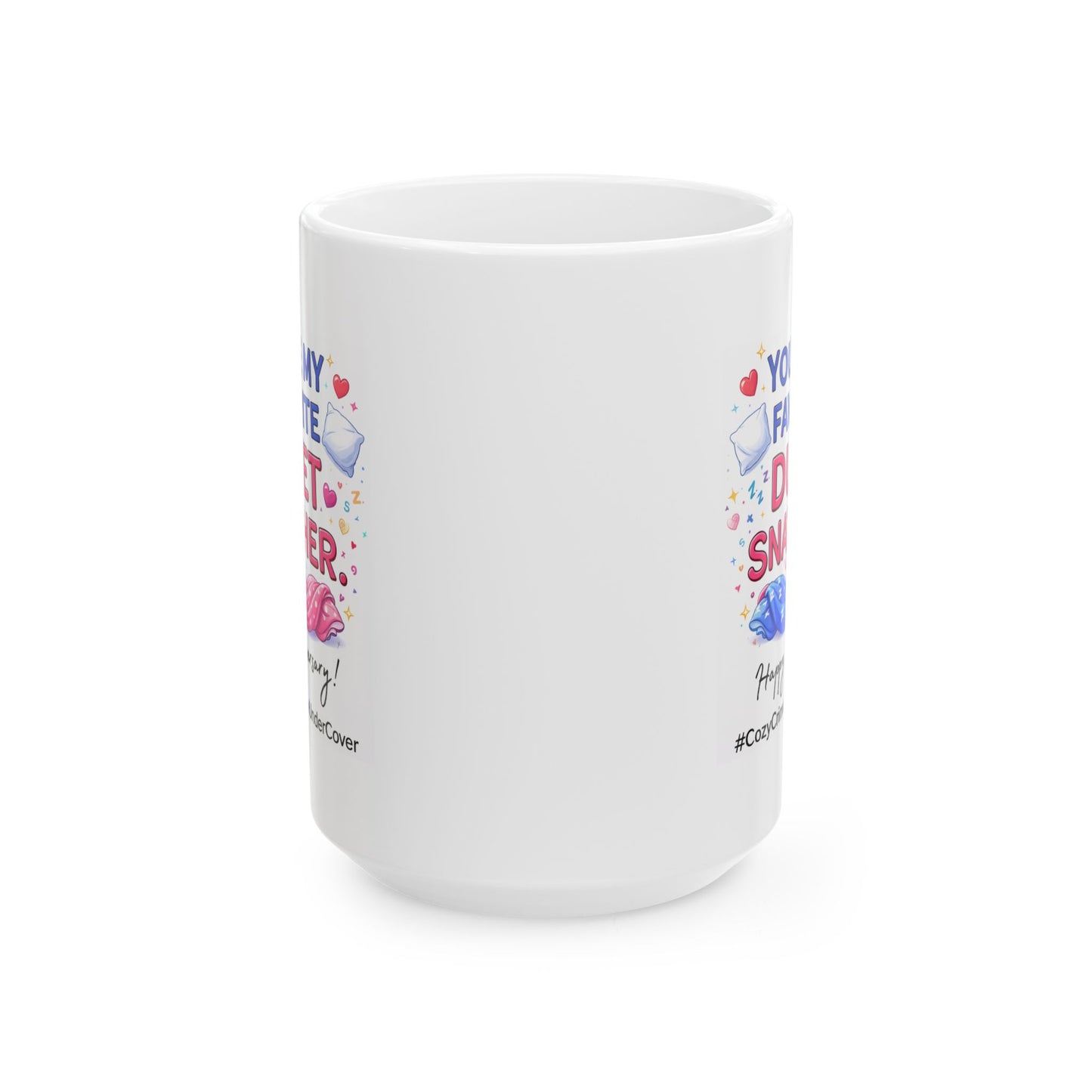 Anniversary Mug - You're My Favorite Duvet Snatcher