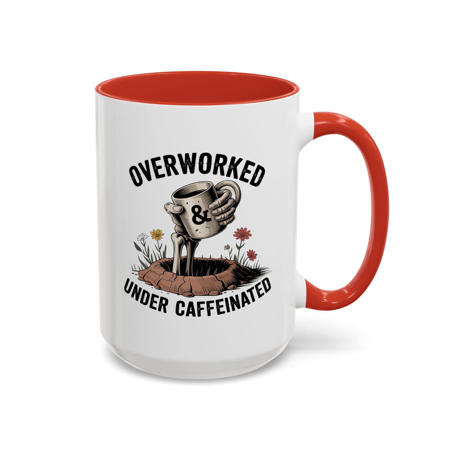 Humor Mug - Overworked and Under Caffeinated