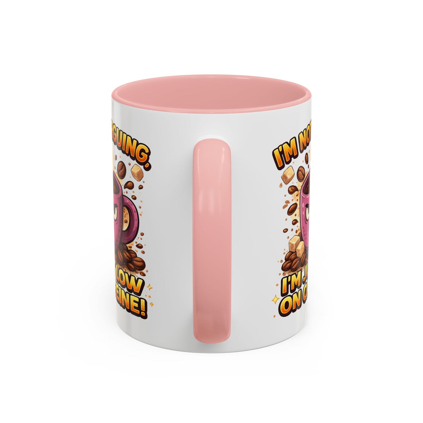 Humor Mug - I'm Not Arguing