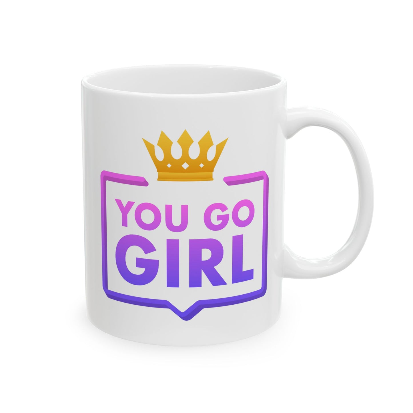Motivation Mug - You Go Girl Crown