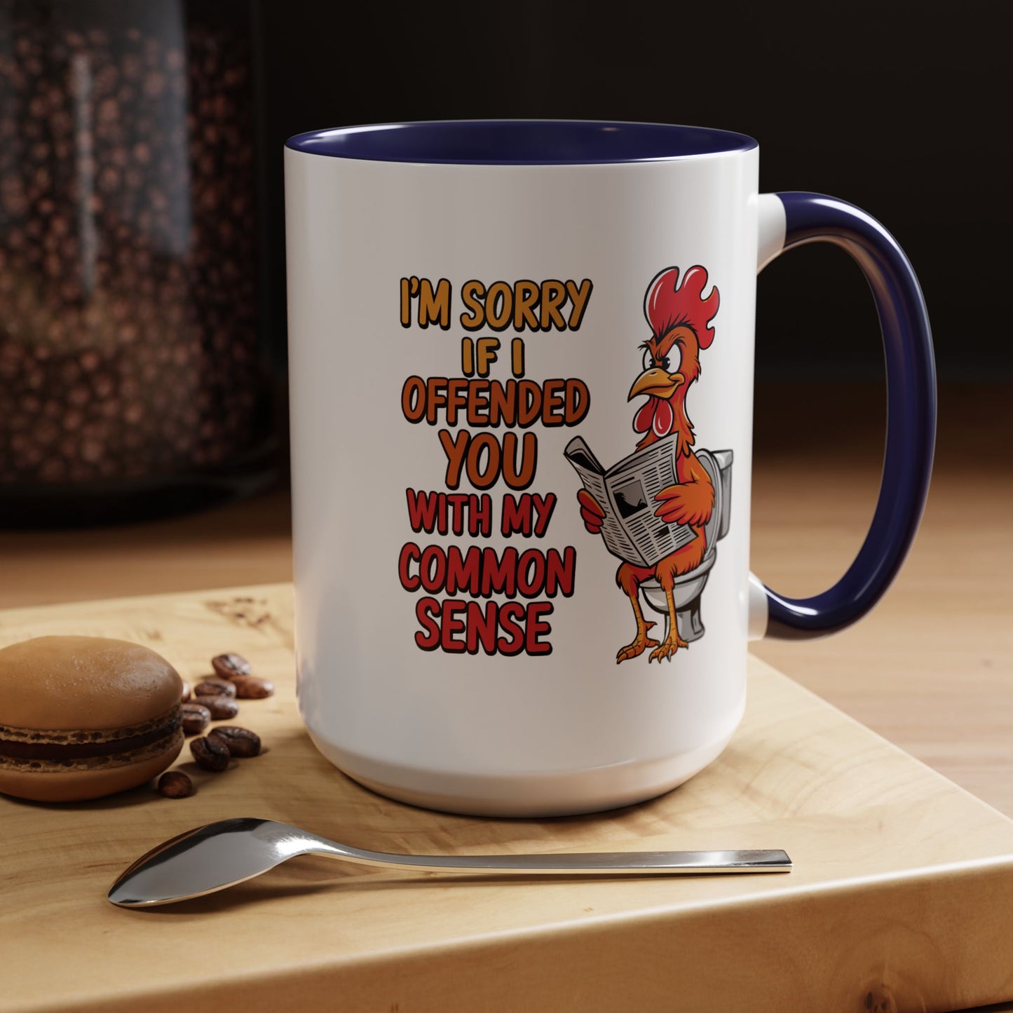 Humor Mug - I'm Sorry If I Offended You