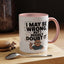 Humor Mug - I May Be Wrong But I Highly Doubt It