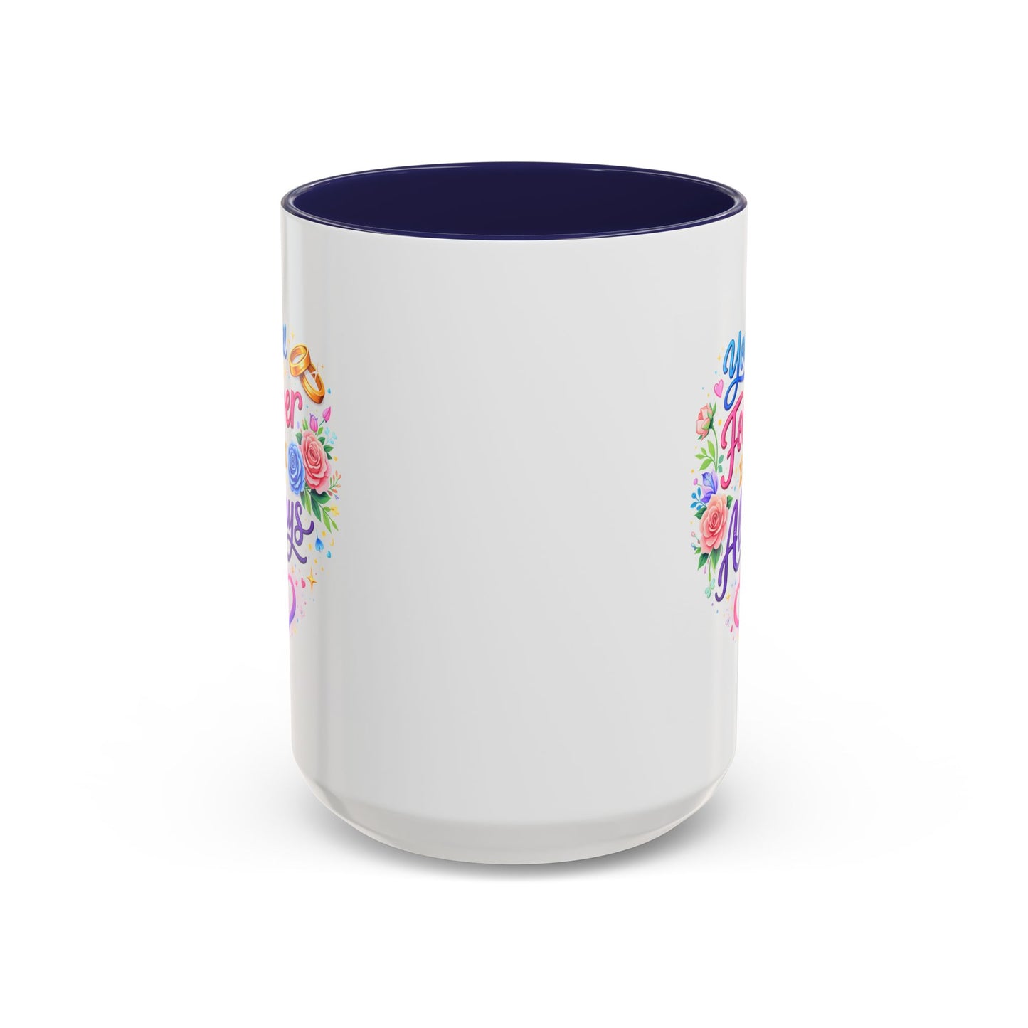 Anniversary Mug - You Will Forever Be My Always