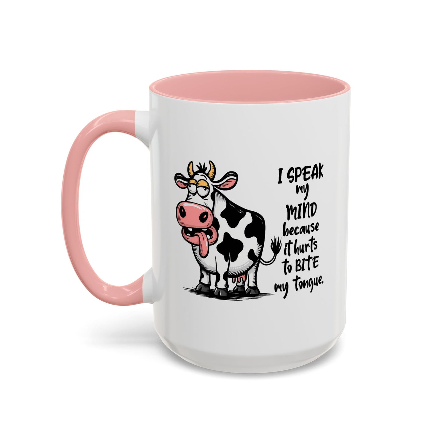Humor Mug - I Speak My Mind
