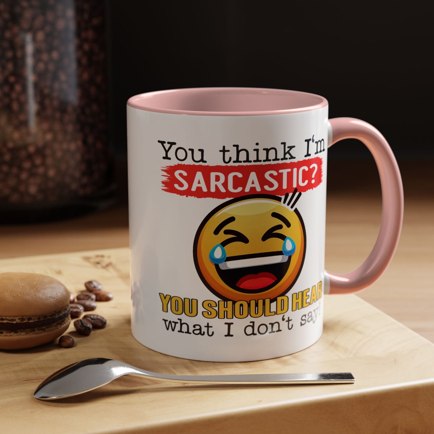 Humor Mug - You Think I'm Sarcastic Emoji