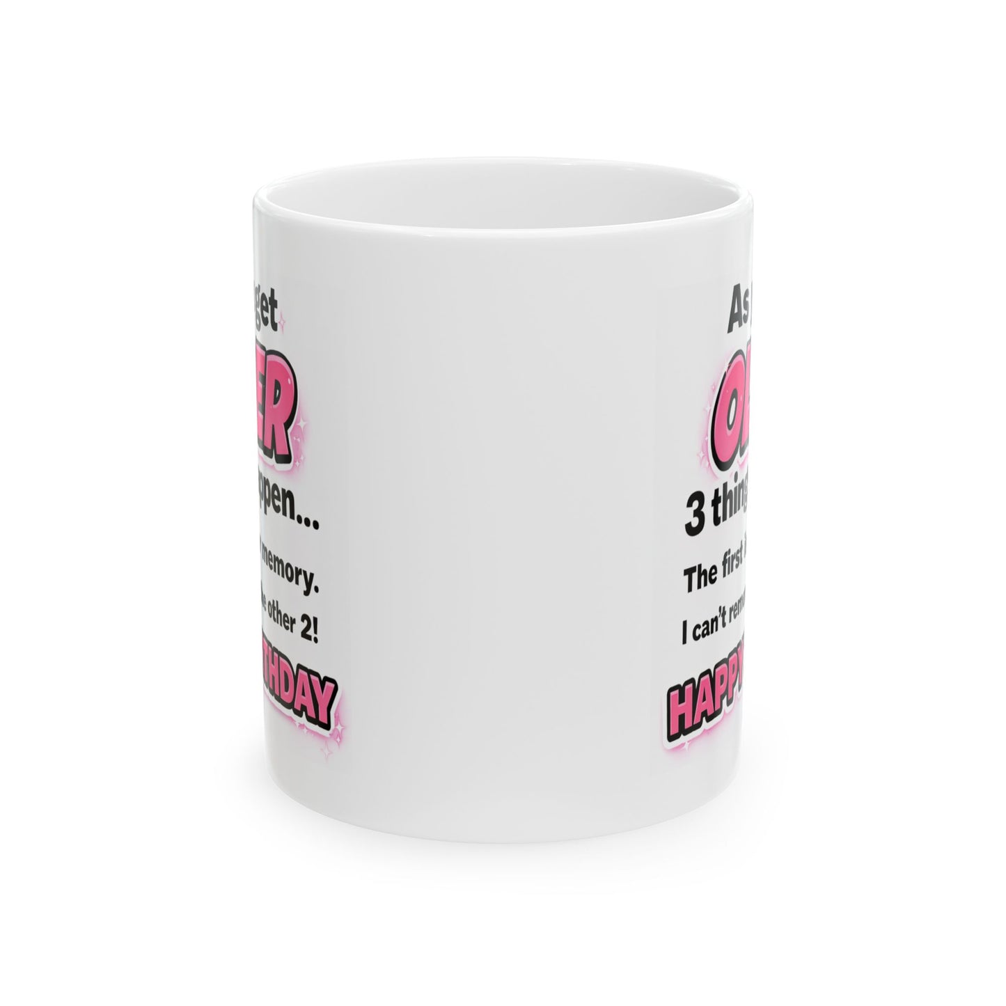Birthday Mug - As You Get Older (Female)