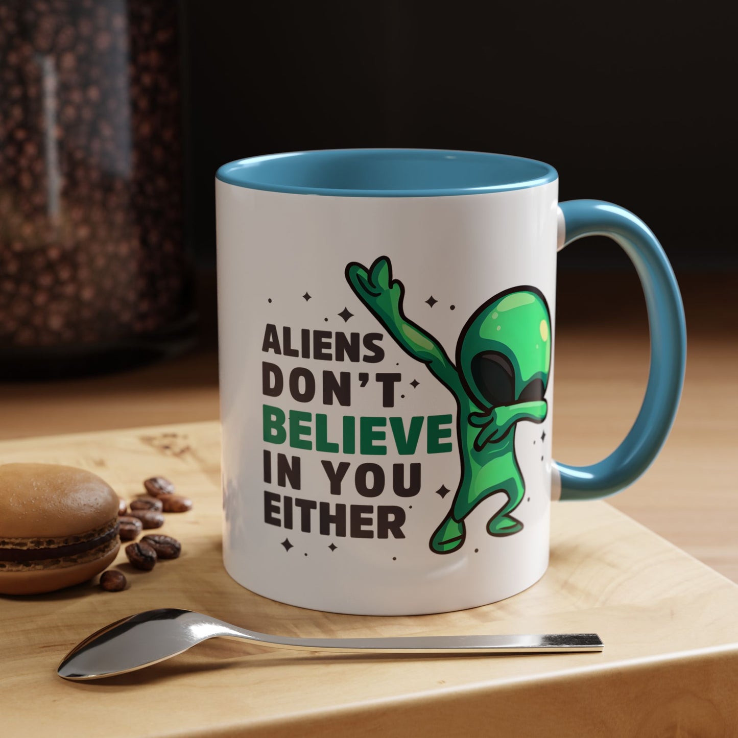 Alien Mug- Aliens Don't Believe