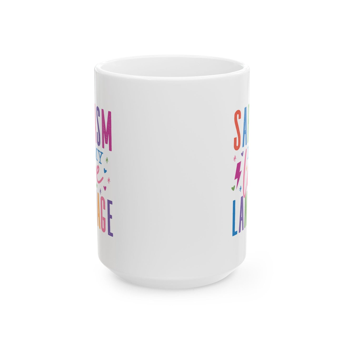 Humor Mug - Sarcasm is My Love Language