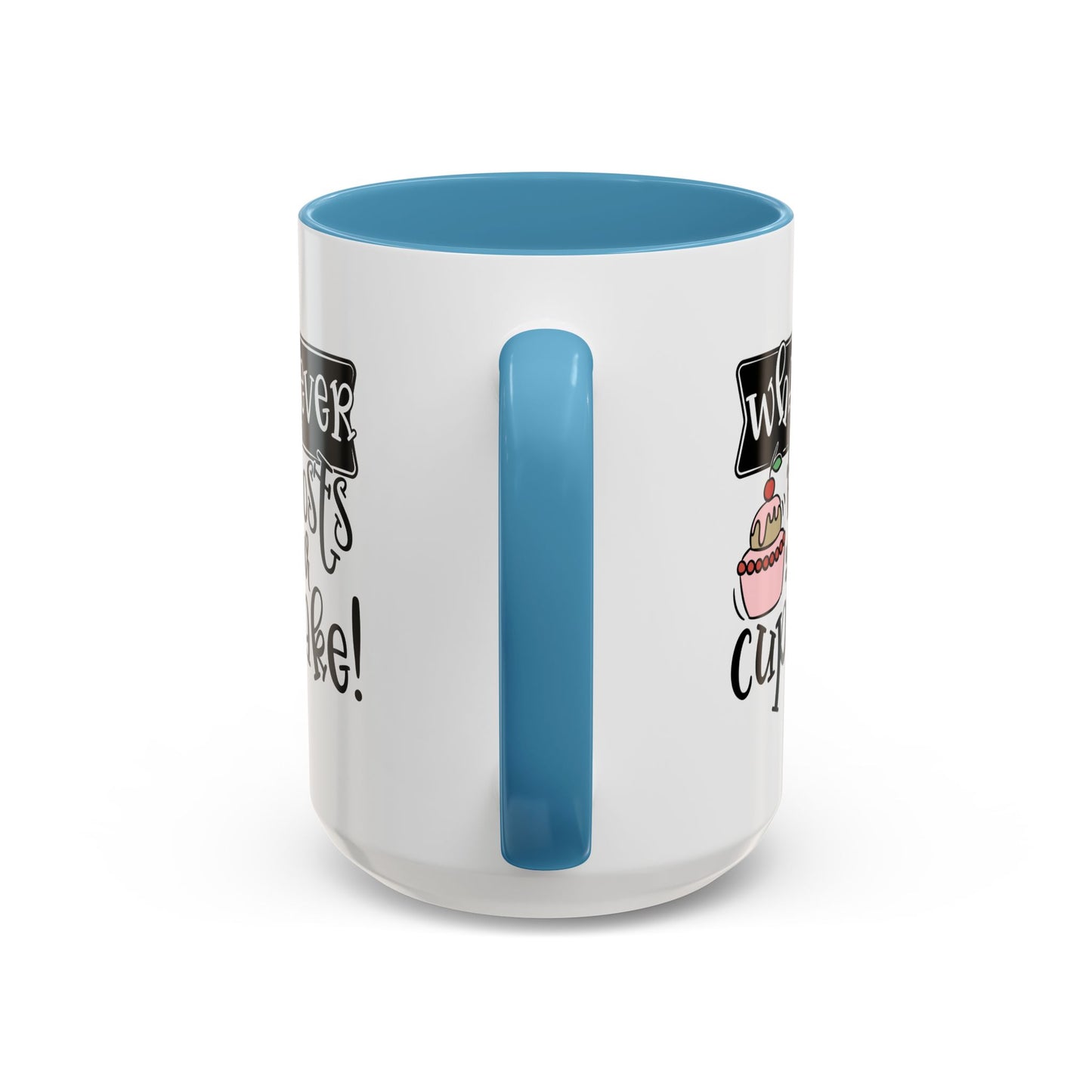 Humor Mug - Whatever Frosts Your Cupcake!