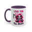 Valentine's Day Mug - Love You Till Death