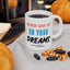Motivation Mug - Never Give Up On Your Dreams