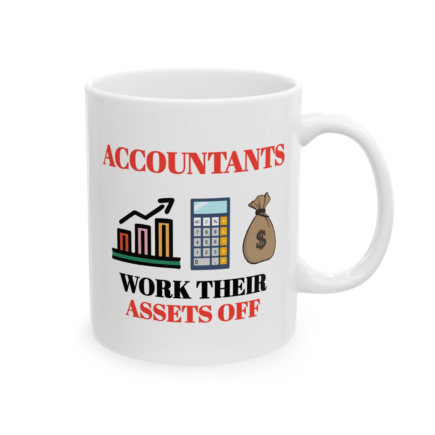 Office Mug - Accountants work Their Assets Off