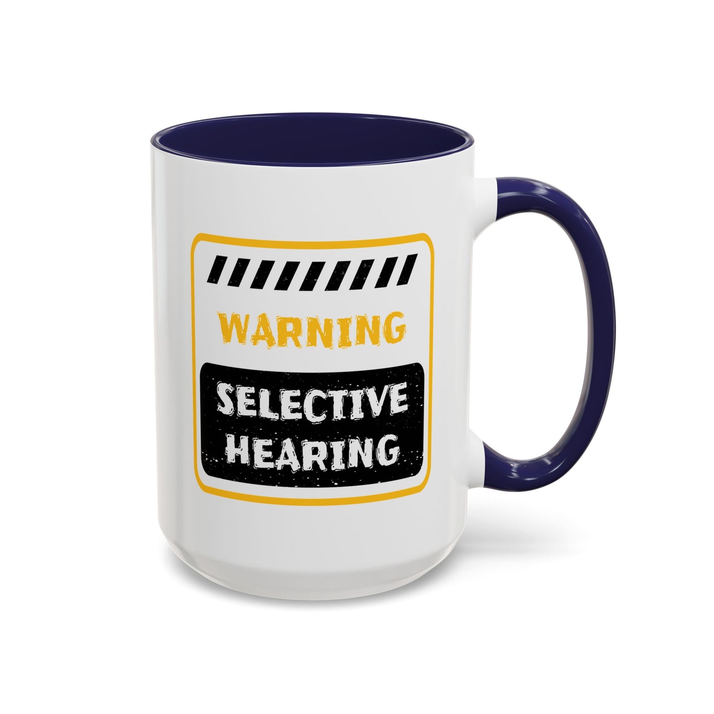 Humor Mug - Warning Selective Hearing