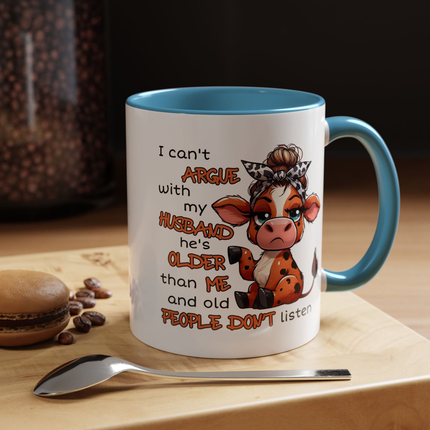 Humor Mug - I Can't Argue With My Husband