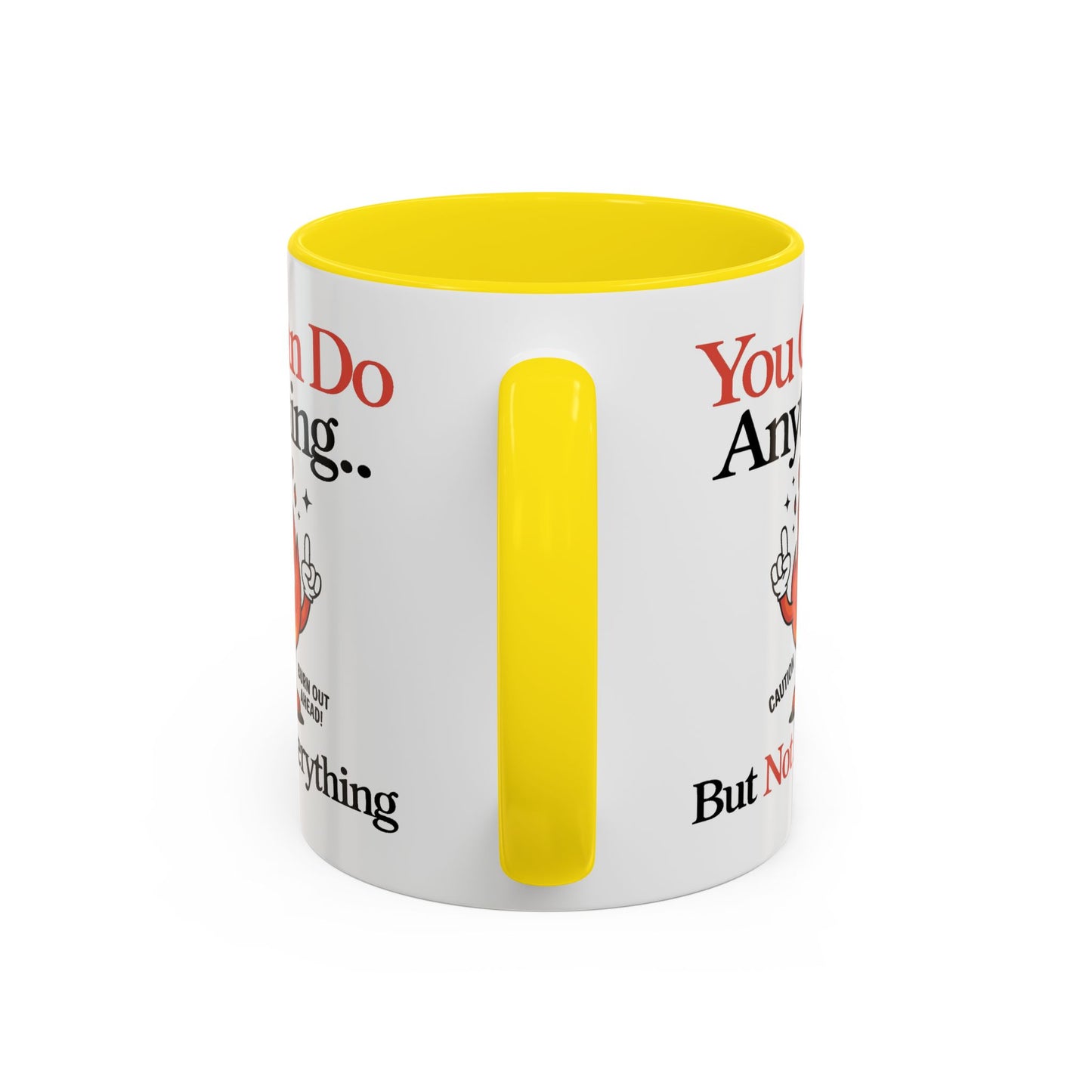 Humor Mug - You Can Do Anything