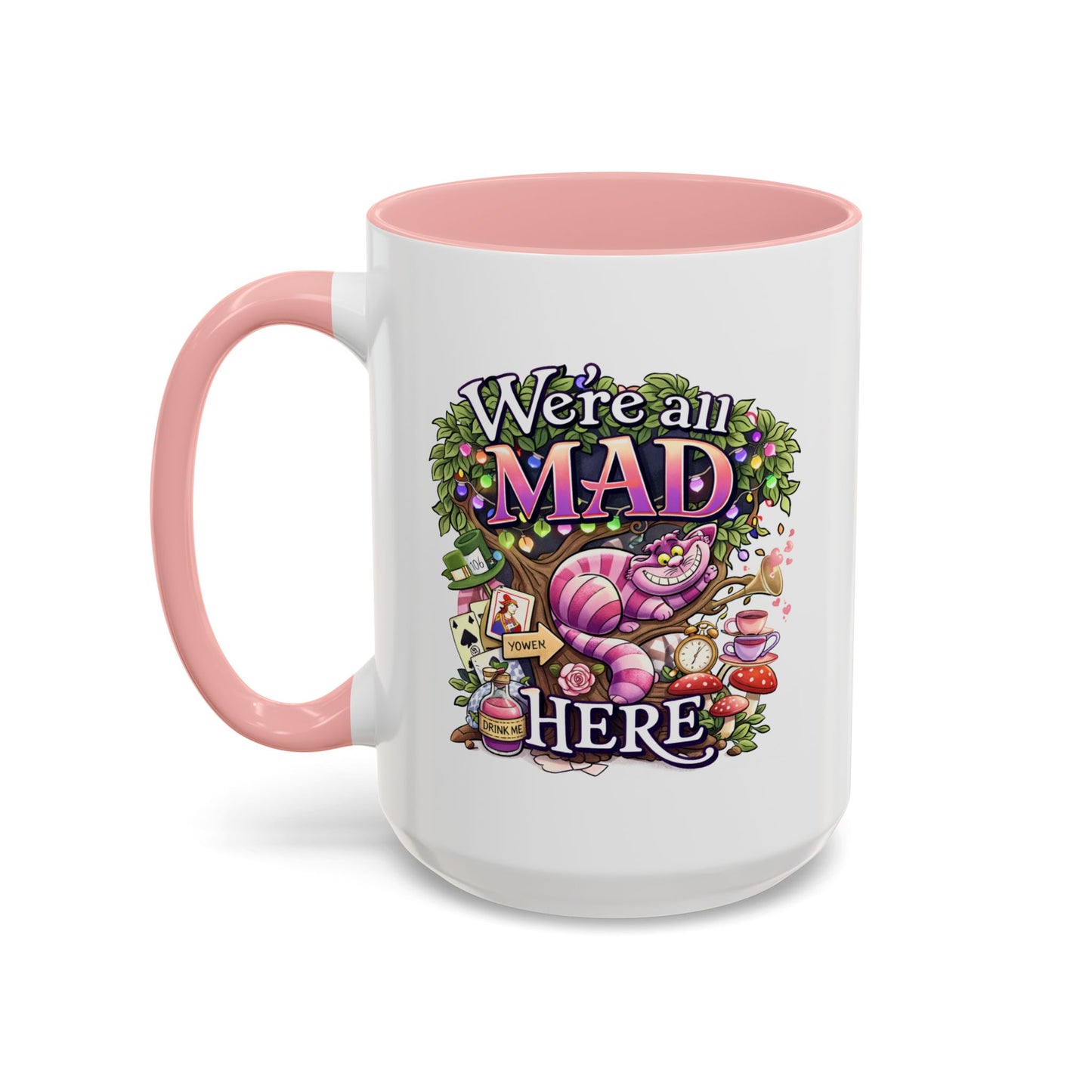 Humor Mug - We're All Mad Here