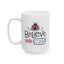 Motivation Mug - Believe You Can