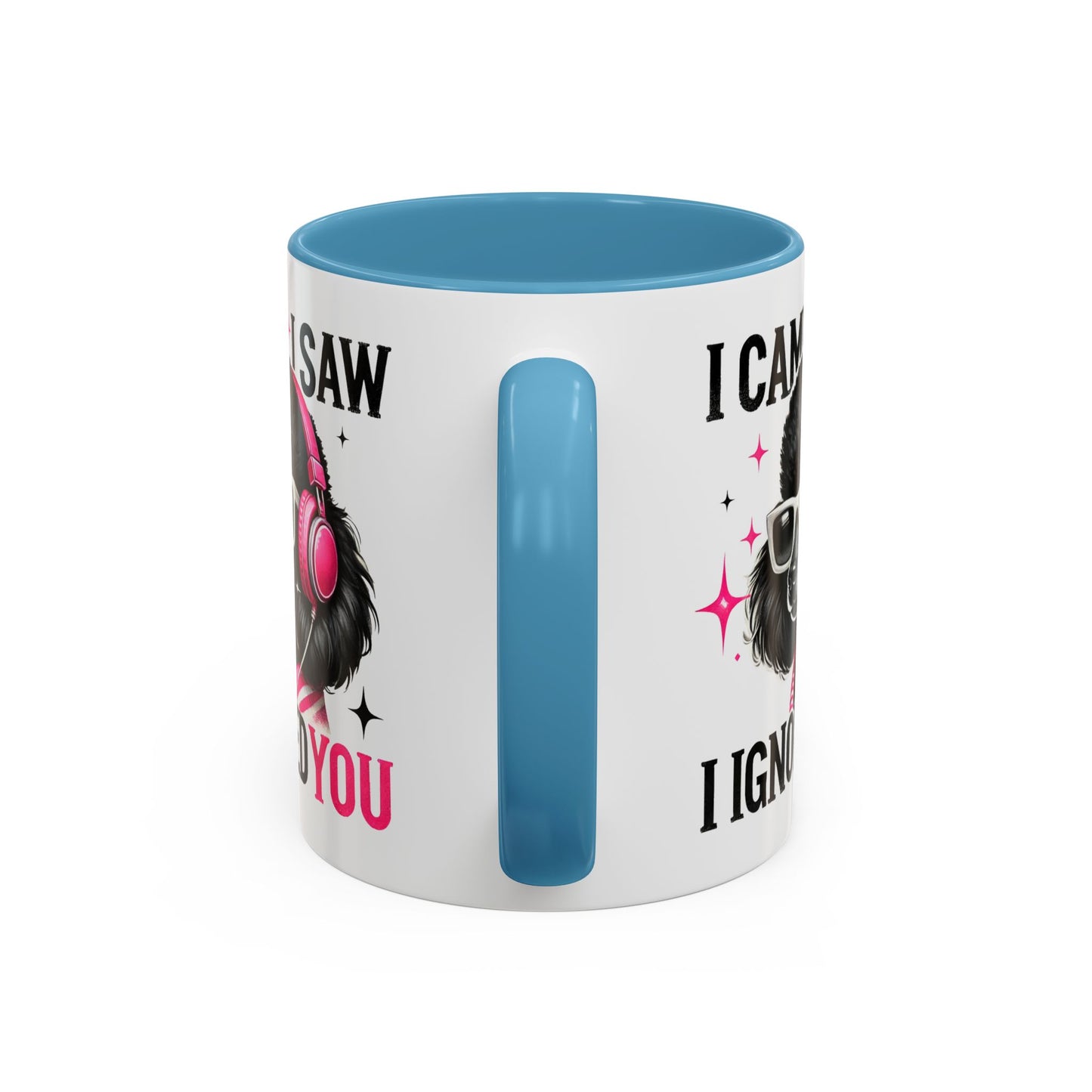Animal Mug - I Came I Saw I Ignored You