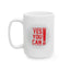 Motivation Mug - Yes You Can Exclamation