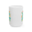 Wellness Mug - There is Beauty