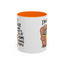 Animal Mug - I'm Exactly Where I Want To Be