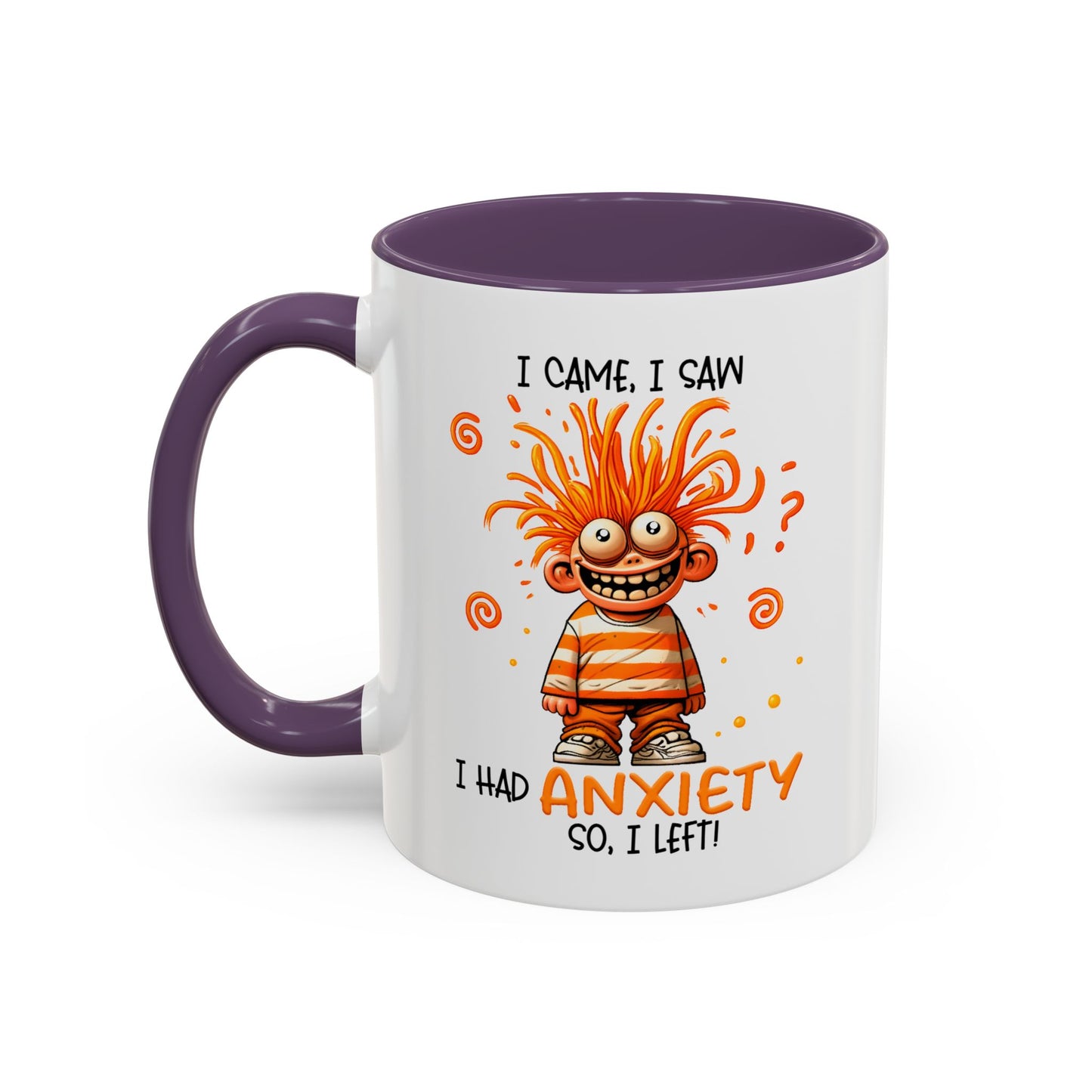 Humor Mug - I Came I Saw I Had Anxiety