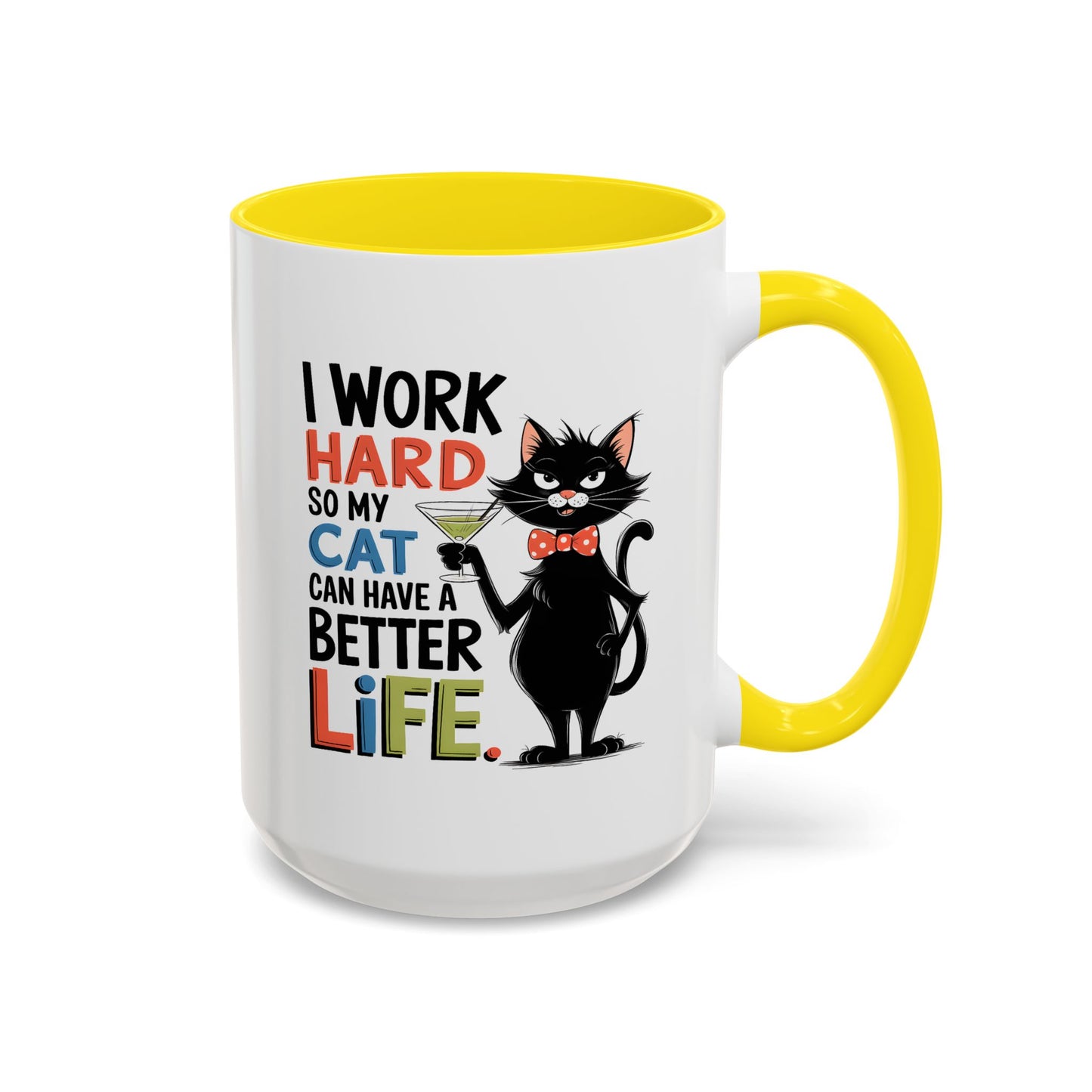 Humor Mug - I Work Hard So My Cat