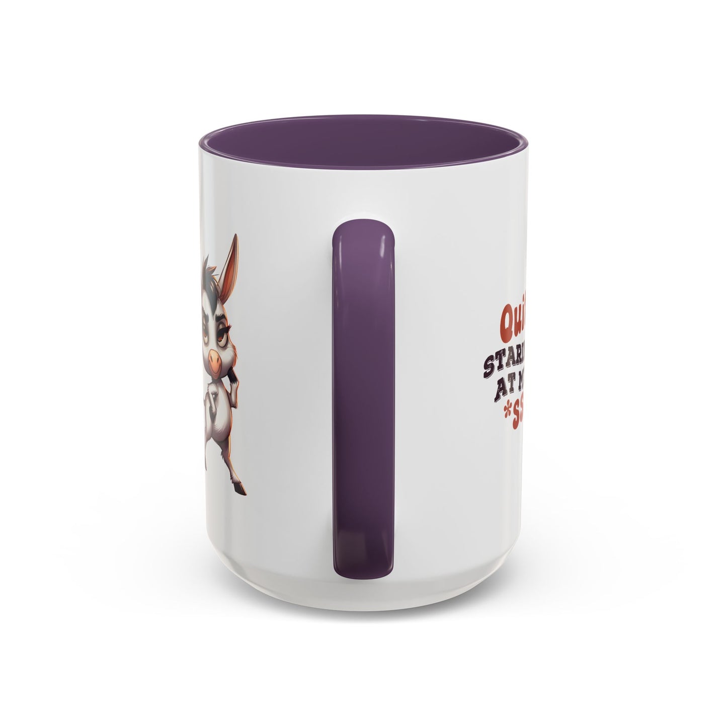 Humor Mug - Quit Staring At My Ass