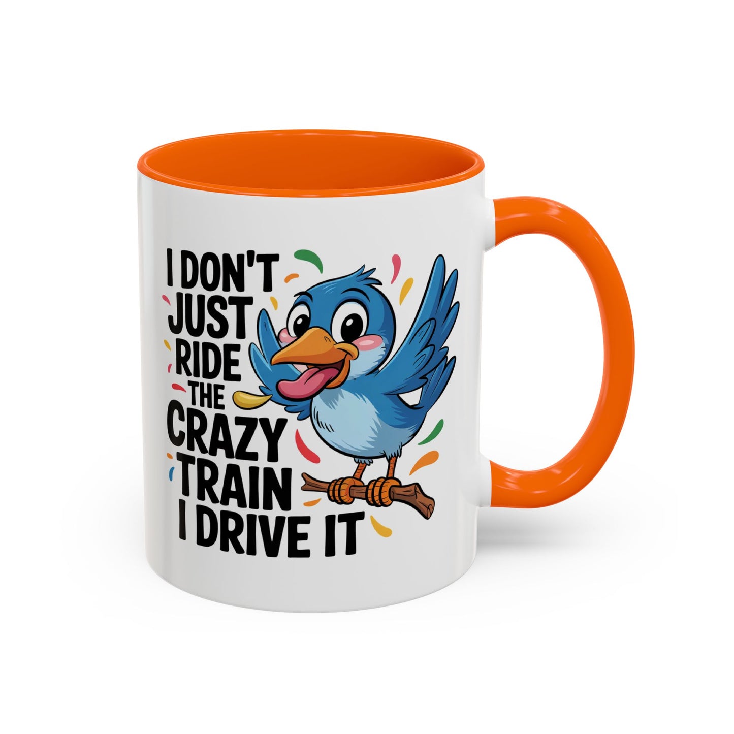 Humor Mug - I Don't Just Ride on the Crazy Train