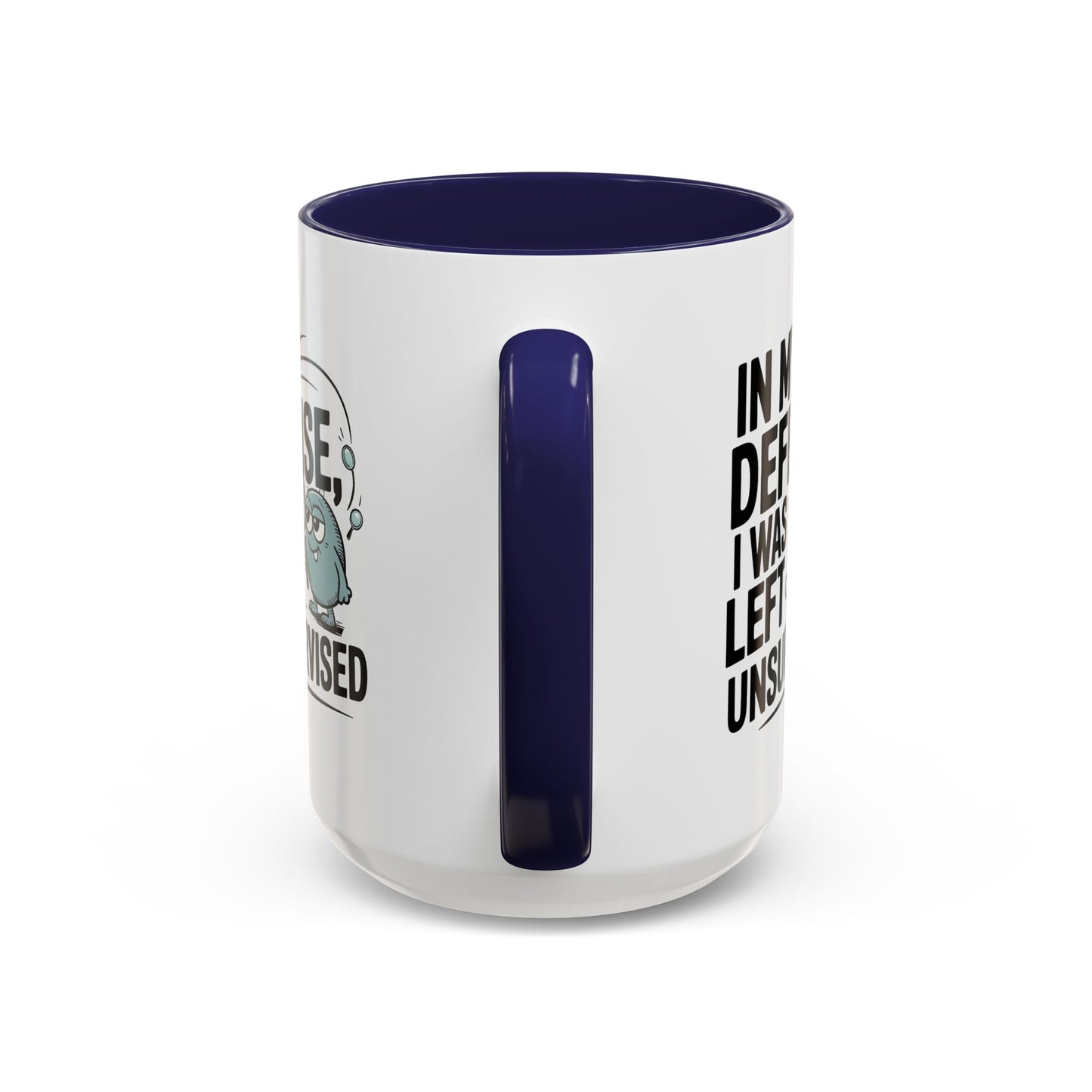Humor Mug - In My Defense