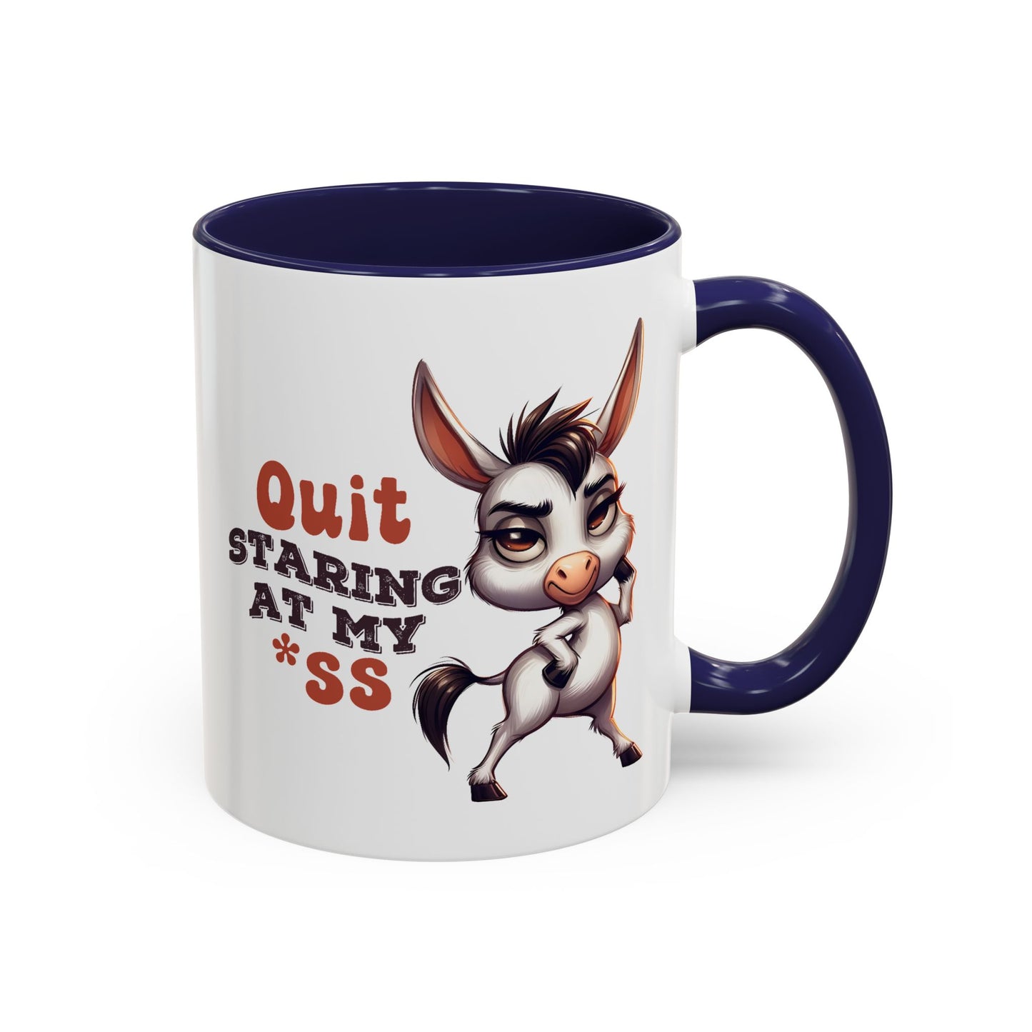 Adult Mug - Quit Staring at My Ass