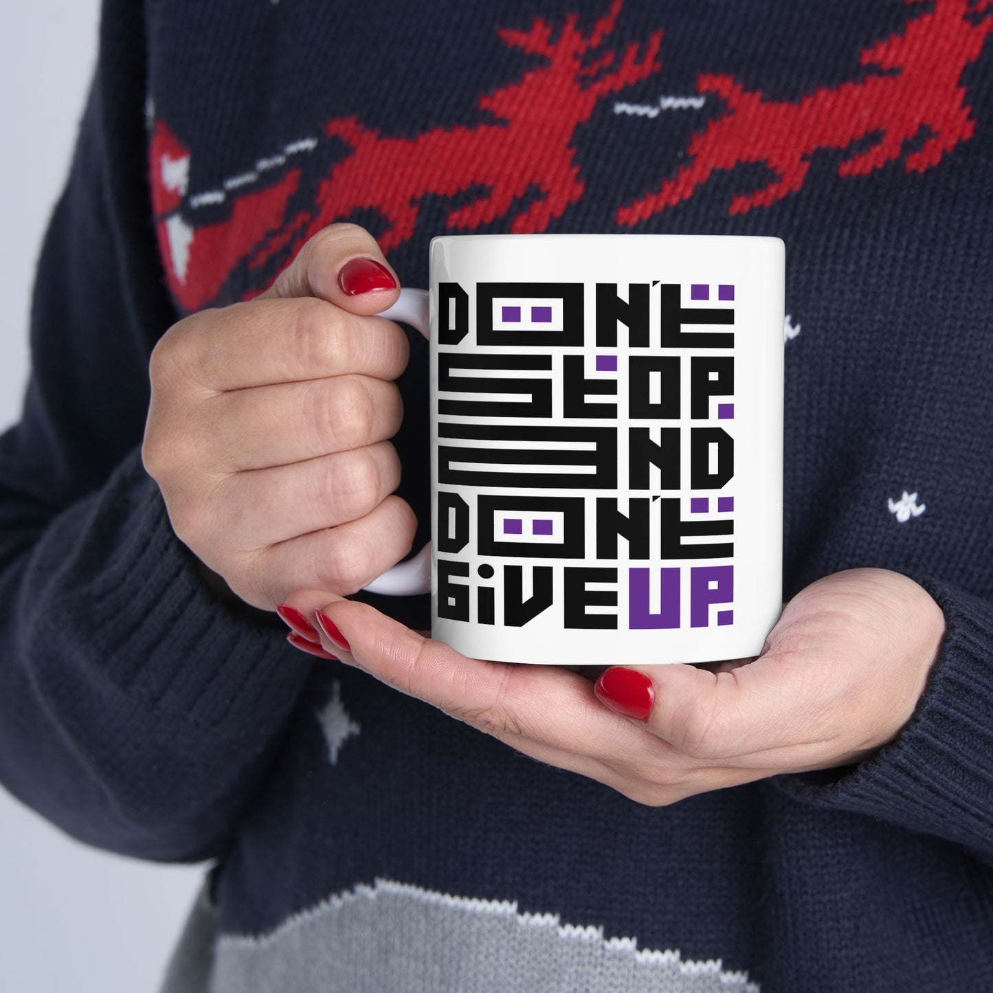 Motivation Mug - Don't Stop and Don't Give Up