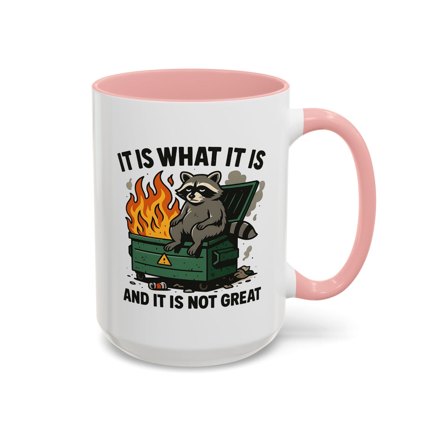 Humor Mug - It Is What It Is