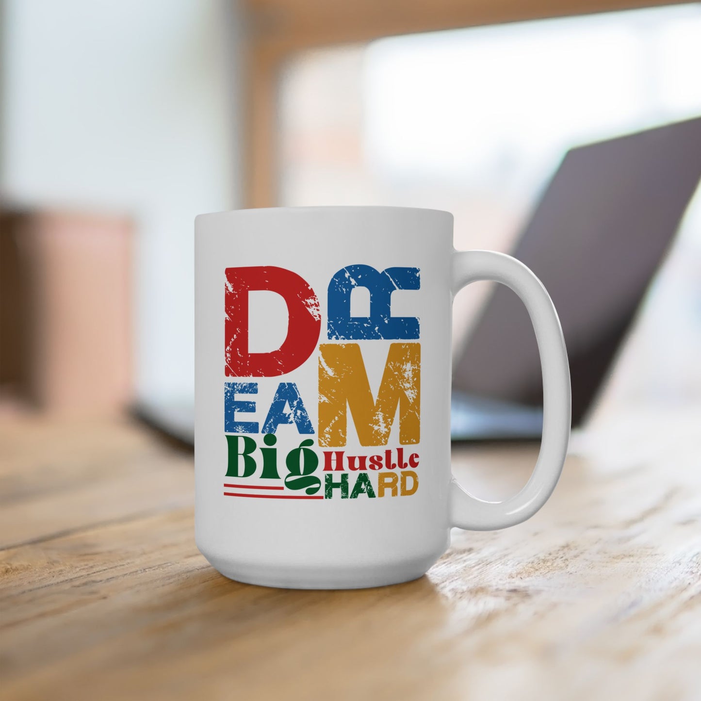 Motivation Mug - Dream Big Hustle Hard