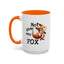 Humor Mug - Not Givin Any Fox