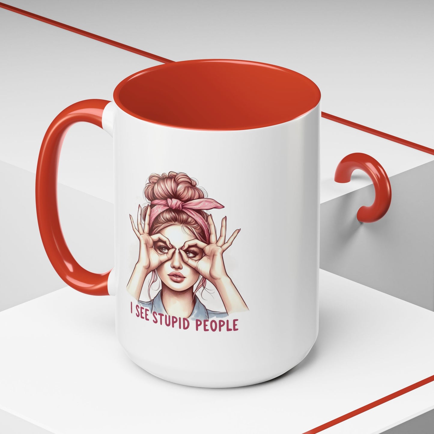 Humor Mug - I See Stupid People