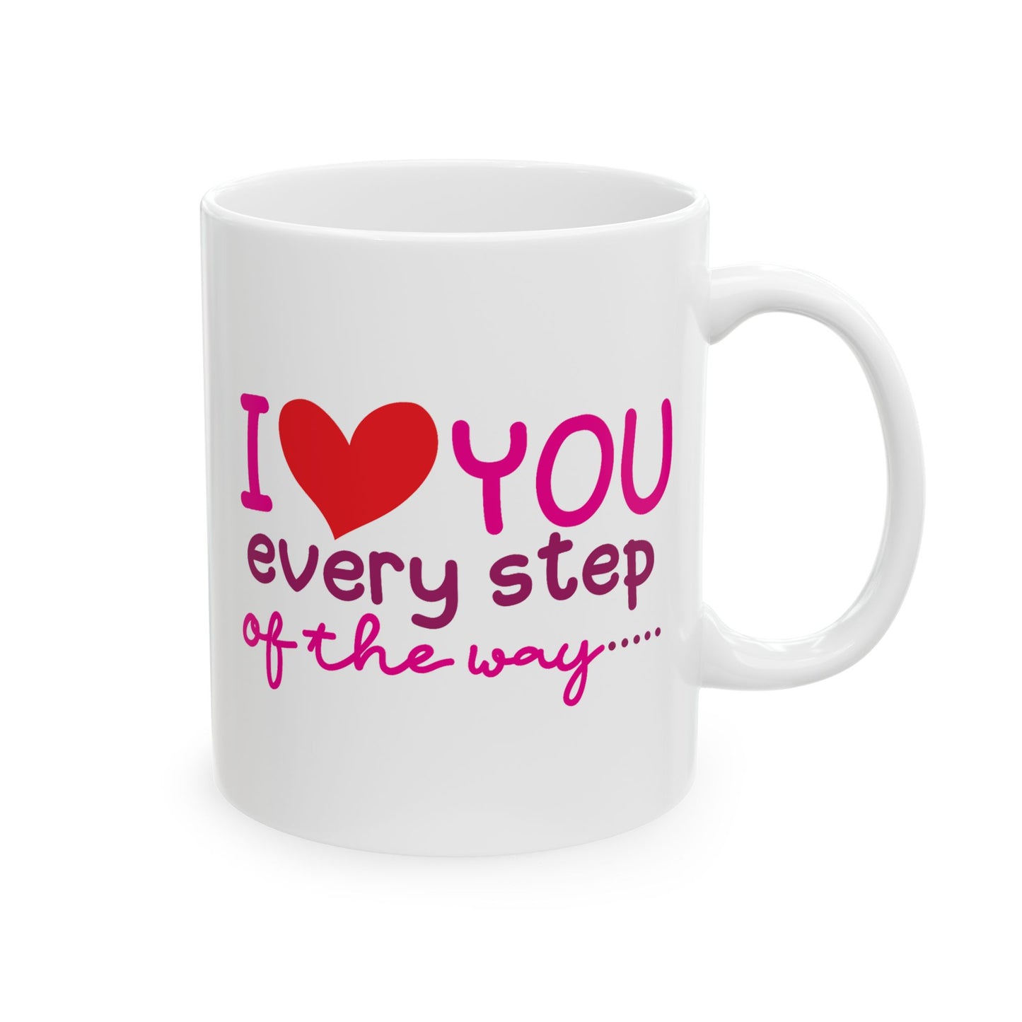Valentine's Day Mug - I Love You Every Step