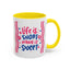 Motivation Mug - Life is Short Make it Sweet