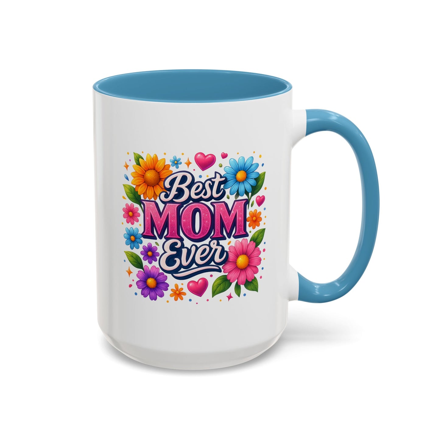 Mother's Day Mug - Best Mom Ever Flowers