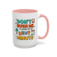 Humor Mug - Don't Rush Me