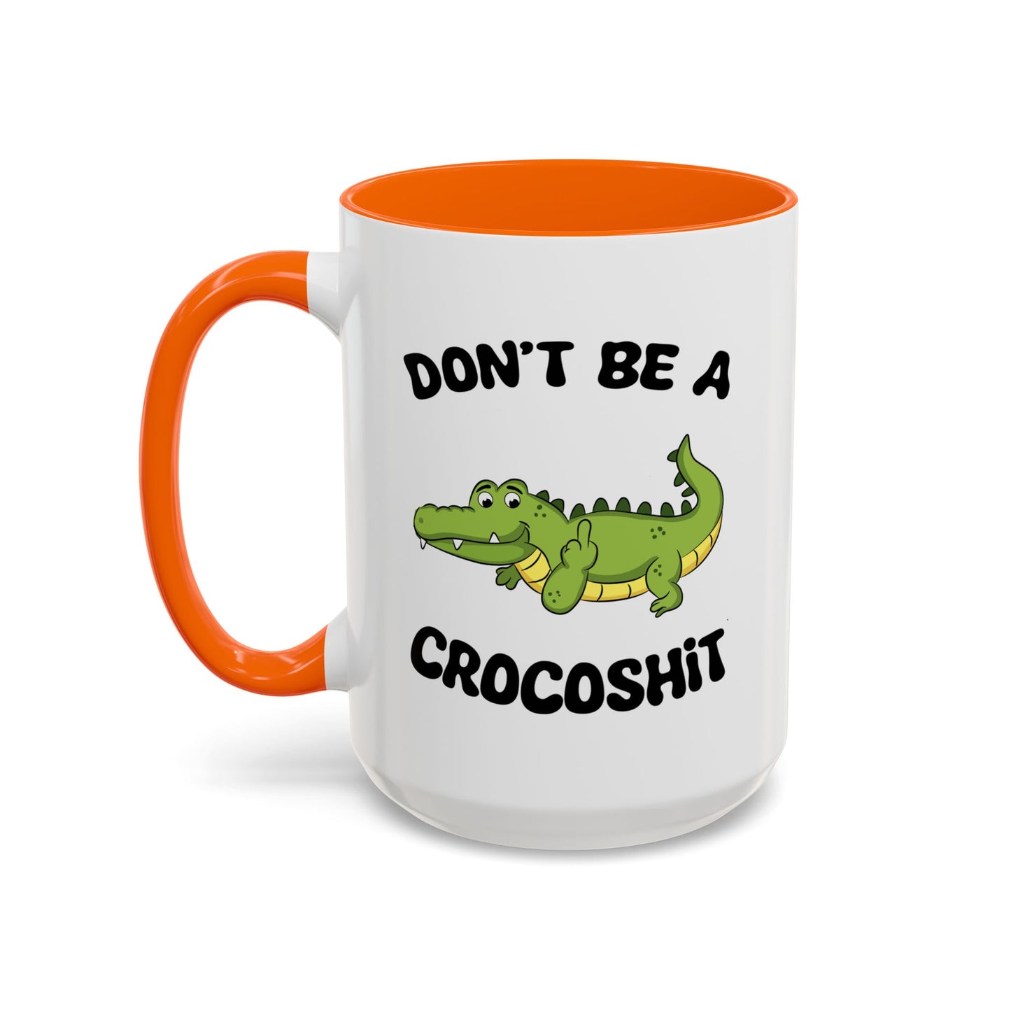 Adult Mug - Don't Be A Crocoshit