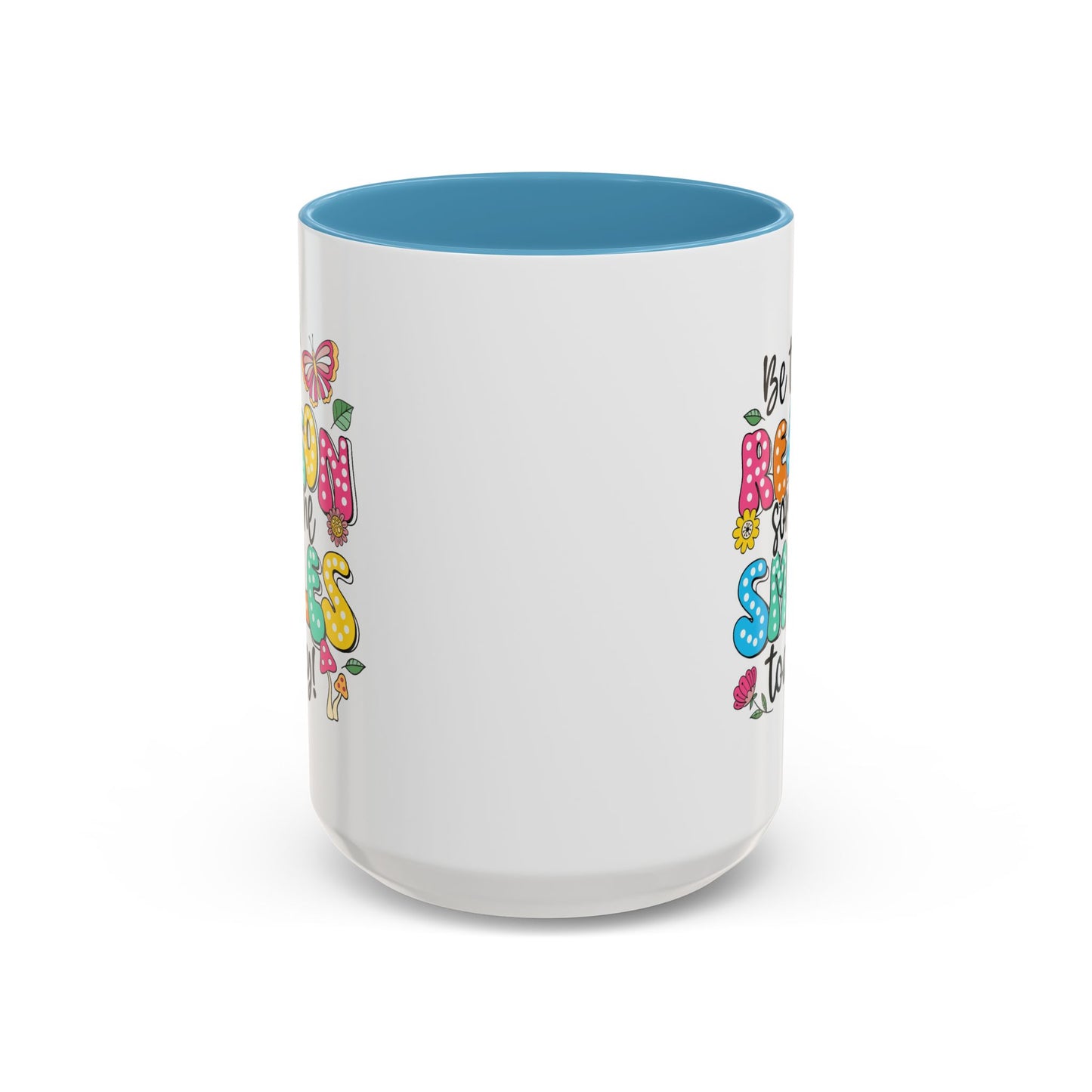Motivational Mug - Be The Reason Someone Smiles Today