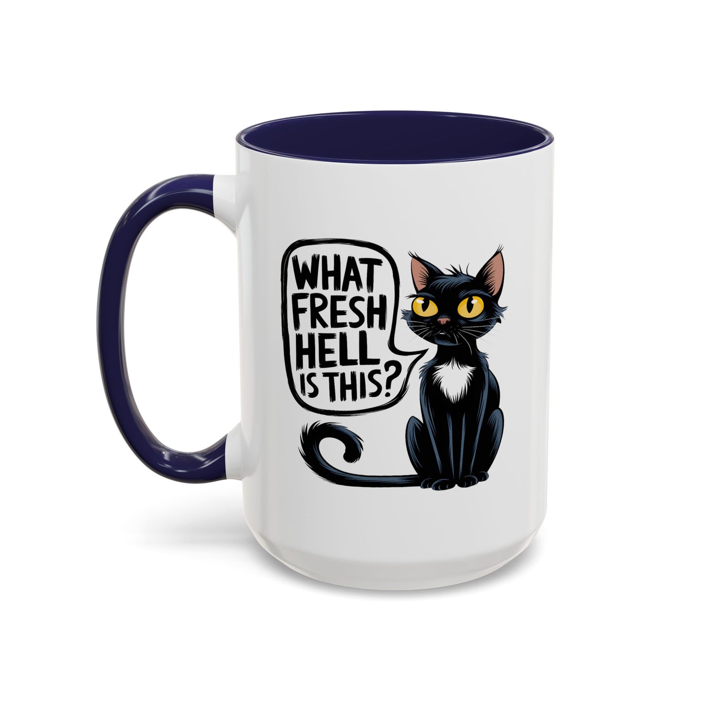 Humor Mug - What Fresh Hell is This?
