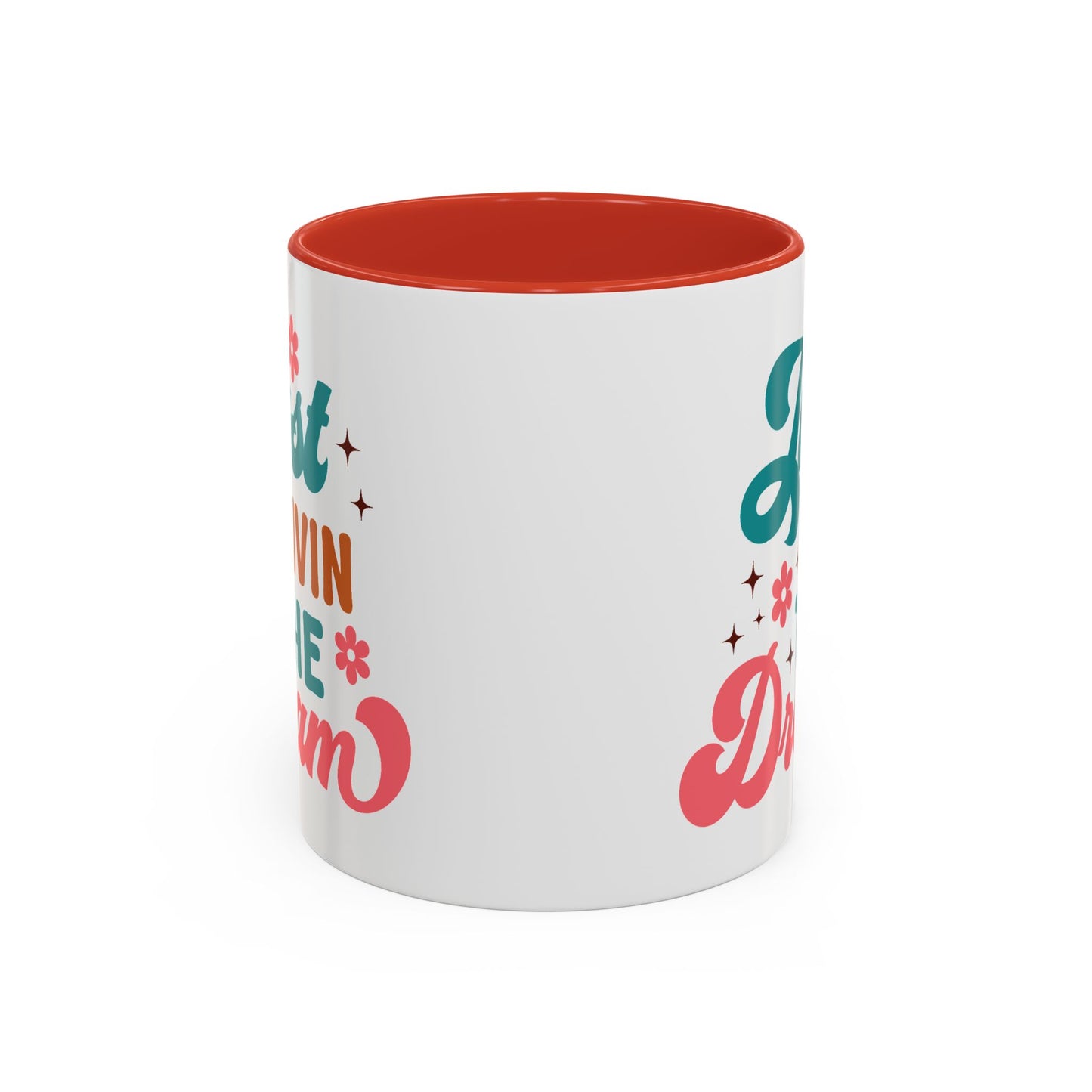 Motivational Mug - Just Livin' The Dream