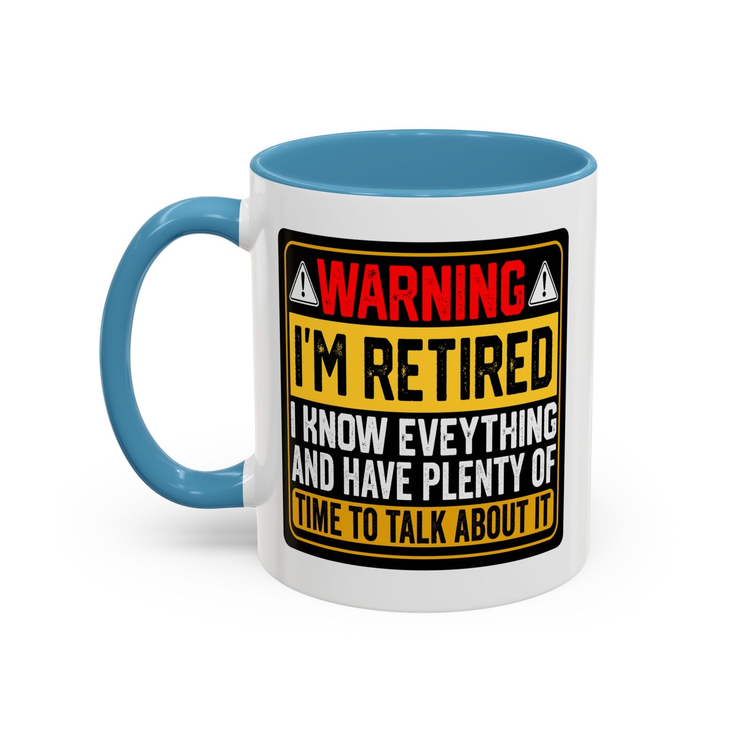 Office Mug - Warning I'm Retired